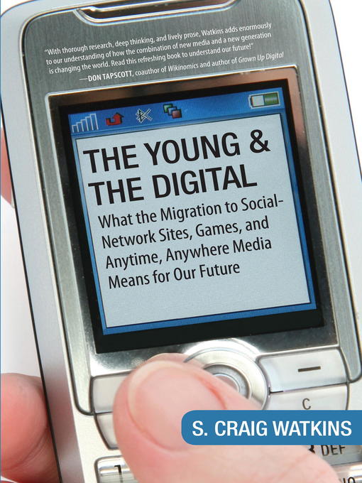 Title details for The Young and the Digital by S. Craig Watkins - Available